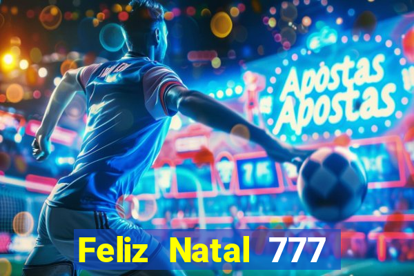 Feliz Natal 777 plataforma login